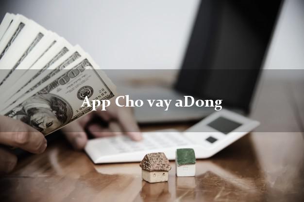 App Cho vay aDong