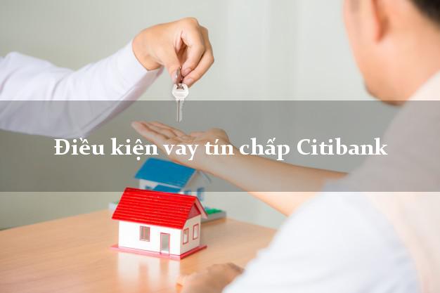 Điều kiện vay tín chấp Citibank