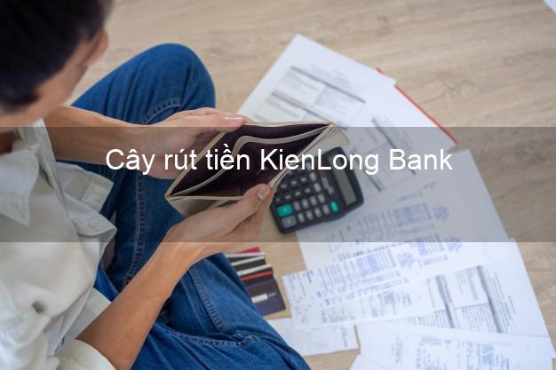 Cây rút tiền KienLong Bank Mới nhất