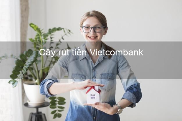 Cây rút tiền Vietcombank Mới nhất