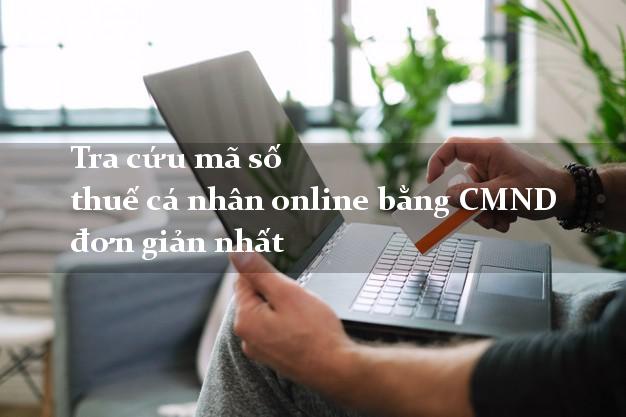Tra cứu mã số thuế cá nhân online bằng CMND đơn giản nhất